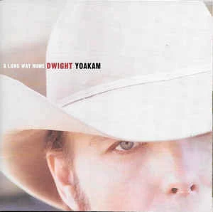 CD Dwight Yoakam - A Long Way Home
