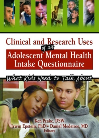 Clinical and Research Uses of an Adolescent Mental Health Intake Questionnaire
