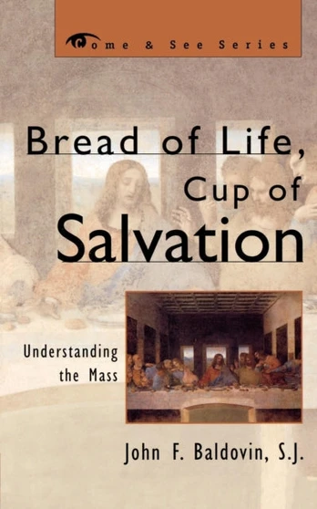 Bread of Life, Cup of Salvation