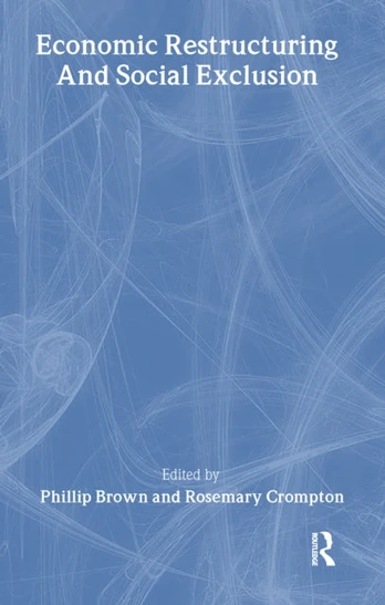 Economic Restructuring And Social Exclusion