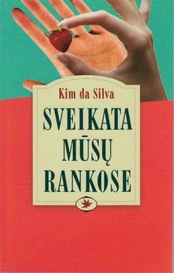 Sveikata mūsų rankose