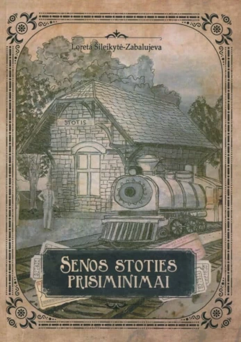 Senos stoties prisiminimai
