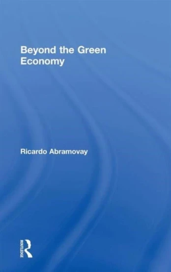 Beyond the Green Economy