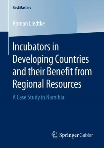 Incubators in Developing Countries and their Benefit from Regional Resources