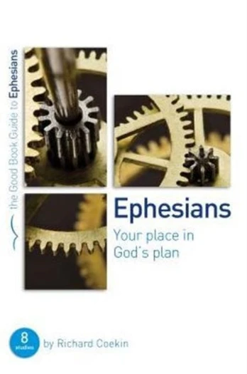 Ephesians: Your place in God's plan, 8 studies for groups and individuals