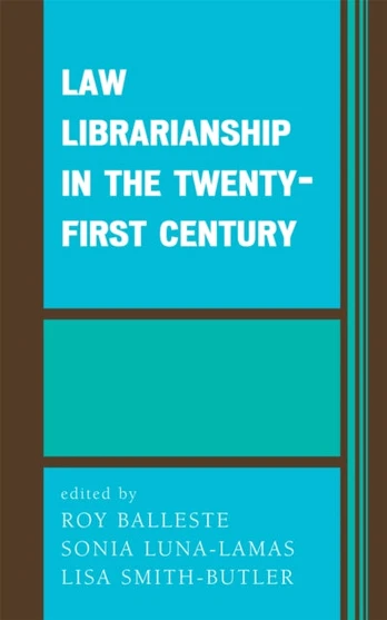 Law Librarianship in the Twenty-First Century
