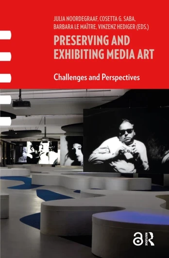 Preserving and Exhibiting Media Art