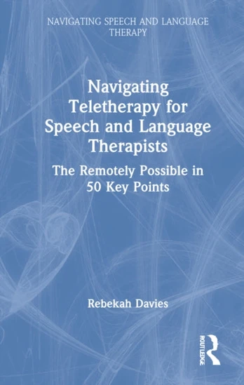 Navigating Telehealth for Speech and Language Therapists