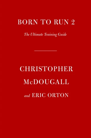 Born to Run 2, The Ultimate Training Guide