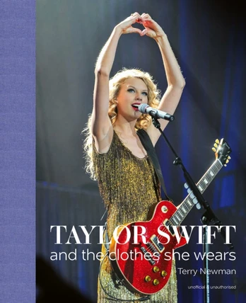 Taylor Swift, And the Clothes She Wears