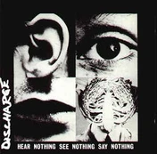 CD Discharge - Hear Nothing See Nothing Say Nothing
