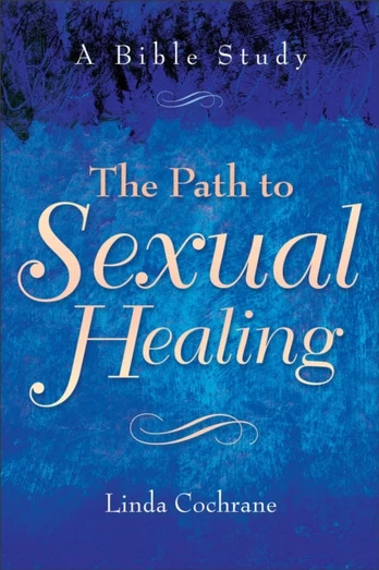 Path to Sexual Healing – A Bible Study