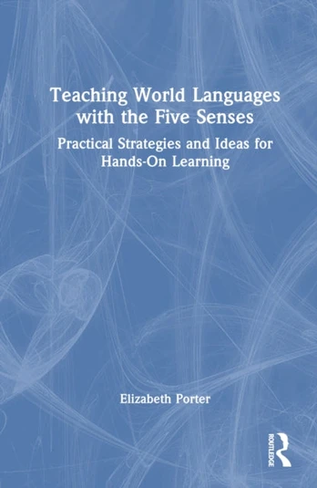 Teaching World Languages with the Five Senses