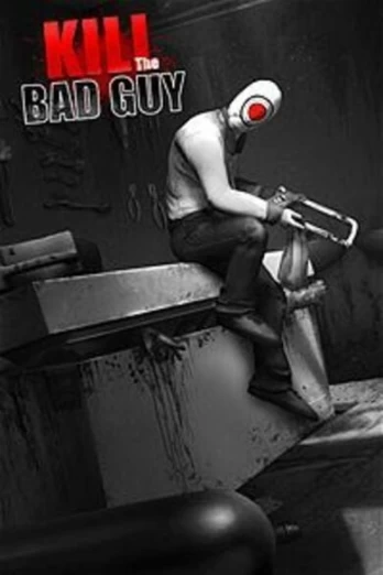 Kill The Bad Guy Steam