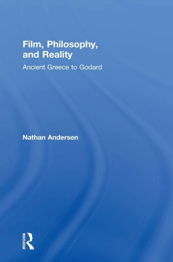 Film, Philosophy, and Reality