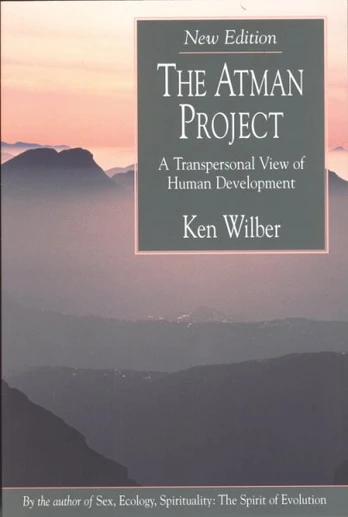 Atman Project: A Transpersonal View of Human Development