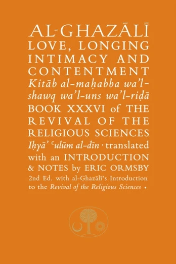 Al-Ghazali on Love, Longing, Intimacy & Contentment
