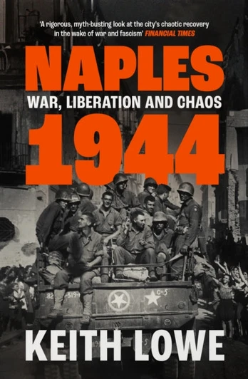 Naples 1944, War, Liberation and Chaos