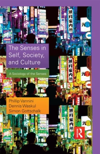 Senses in Self, Society, and Culture