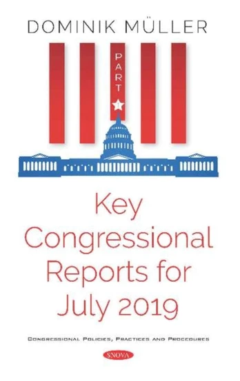 Key Congressional Reports for July 2019