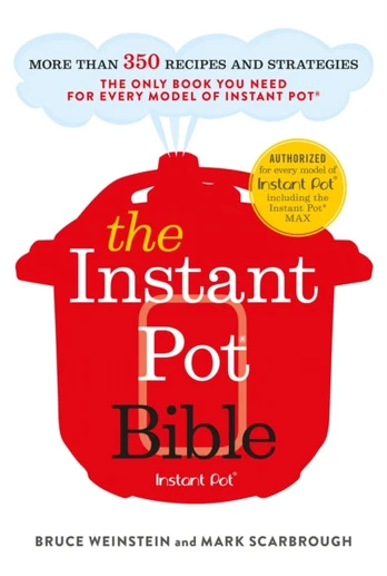 The Instant Pot Bible