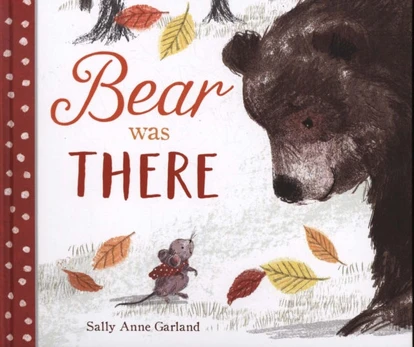 Bear Was There