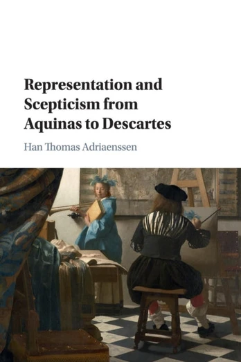 Representation and Scepticism from Aquinas to Descartes