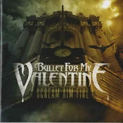 CD Bullet For My Valentine - Scream Aim Fire