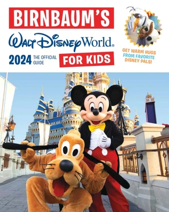 Birnbaum's 2024 Walt Disney World for Kids