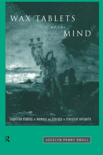 Wax Tablets of the Mind