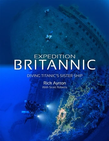 Expedition Britannic, Diving Titanic's Sister Ship
