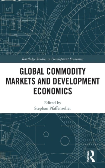 Global Commodity Markets and Development Economics