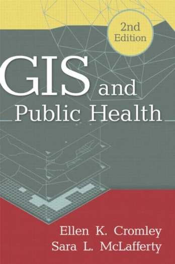 GIS and Public Health, Second Edition
