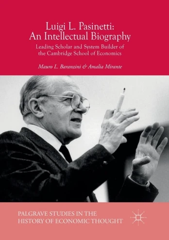 Luigi L. Pasinetti: An Intellectual Biography