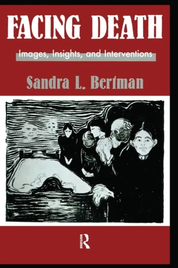 Facing Death: Images, Insights, and Interventions