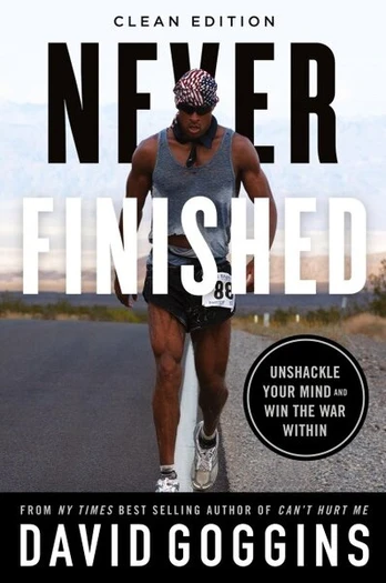 Never Finished: Unshackle Your Mind and Win the War Within - Clean Edition, Never Finished: Unshackle Your Mind and Win the War Within - Clean Edition