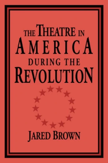 Theatre in America during the Revolution