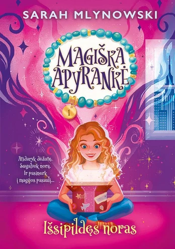 Magiška apyrankė, 1 knyga. Išsipildęs noras