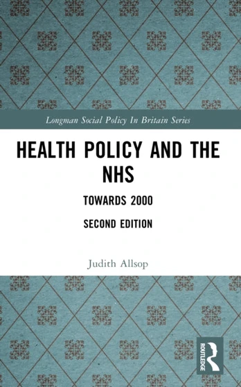 Health Policy and the NHS