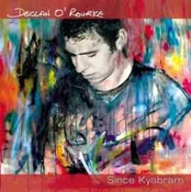 CD Declan O'Rourke - Since Kyabram