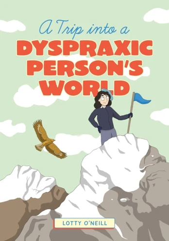 Trip into a Dyspraxic Person's World