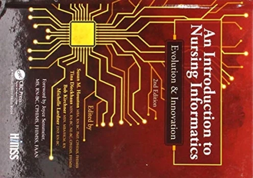 Introduction to Nursing Informatics, Evolution, and Innovation, 2nd Edition