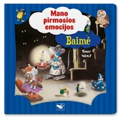 Baimė: mano pirmosios emocijos kaina