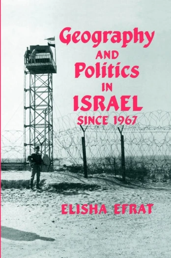 Geography and Politics in Israel Since 1967