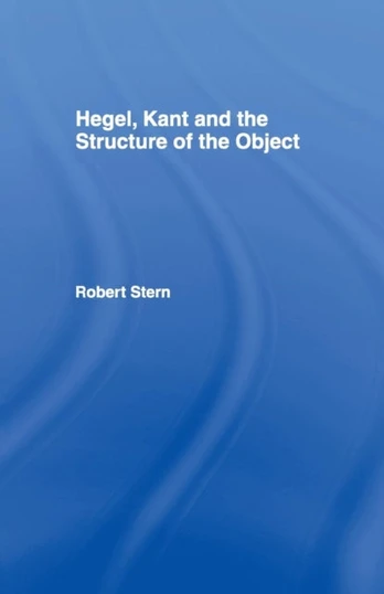 Hegel, Kant and the Structure of the Object