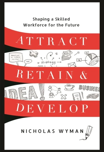 Attract, Retain, and Develop