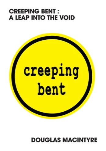 Creeping Bent: A Leap Into The Void