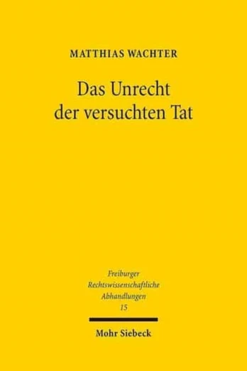 Das Unrecht der versuchten Tat