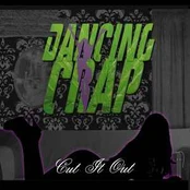 CD Dancing Crap - Cut It Out