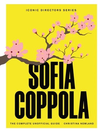 Sofia Coppola, The Complete Unofficial Guide